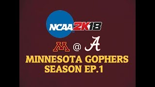 NCAA 2K18 Minnesota vs Alabama  Minnesota Gophers Season Ep1Xbox One [upl. by Reider42]