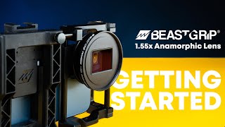 Beastgrip Pro Series 155X anamorphic Lens Getting Started [upl. by Lindon4]