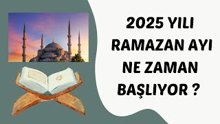 2025 Ramazan Ayı ne zaman başlıyor [upl. by Lamberto507]