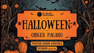 Halloween origen pagano  Pastor Josué Sánchez  Iglesia El Siloe Gastonia [upl. by Stanislas]