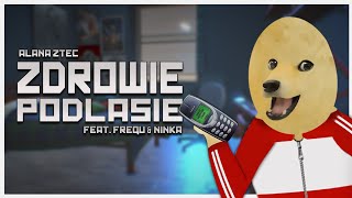 Alan Aztec  Zdrowie Podlasie feat Frequ amp Ninka POLSKA 30 [upl. by Yssej]