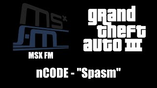 GTA III GTA 3  MSX FM  nCode  quotSpasmquot [upl. by Okwu]