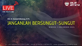 Ibadah Live Streaming GSJA EFRATA 3 November 2024 [upl. by Ennaylil]