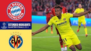 Bayern vs Villarreal Extended Highlights  UCL QuarterFinals  Leg 2  CBS Sports Golazo [upl. by Ademla]