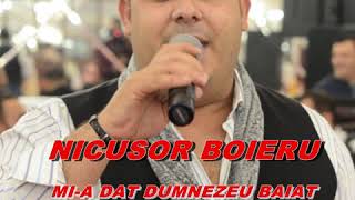 NICUSOR BOIERUMI A DAT DUMNEZEU BAIAT [upl. by Lela223]