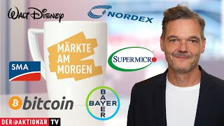 Märkte am Morgen Bitcoin Super Micro Computer Bayer Nordex SMA Solar [upl. by Genie]