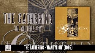 THE GATHERING  In Motion 2 Album Track [upl. by Kerby940]