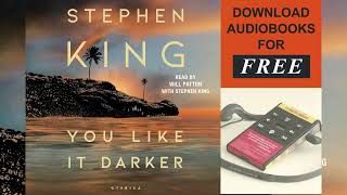 You Like It Darker  AudioBook by Stephen King [upl. by Ahsina]