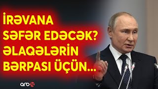 Putin Ermənistana səfər edəcək  Əgər bu baş verərsə  Monqolustan səfərinin pərdəarxası [upl. by Napas]