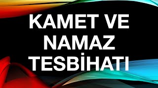 Namaz kametgameti ve tesbihatı yeni öğrenenler için [upl. by Kisor285]