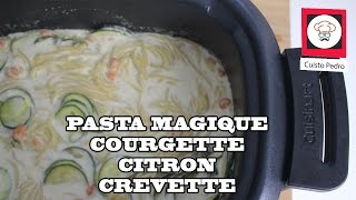 Recette des pates magique one pot pasta courgette crevette [upl. by Gilges]