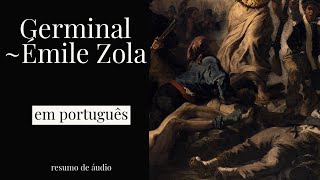 Germinal de Émile Zola em português resumo [upl. by Latsyrhk997]