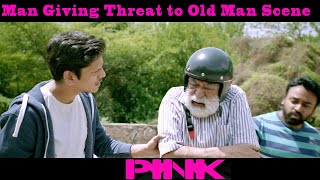 Man Giving Threat to Old Man Scene From Pink Movie [upl. by Hyo]