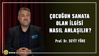 ÇOCUĞUN SANATA OLAN İLGİSİ NASIL ANLAŞILIR [upl. by Heck931]