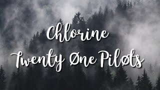 Twenty One Pilots  Chlorine lyrics [upl. by Revlis]