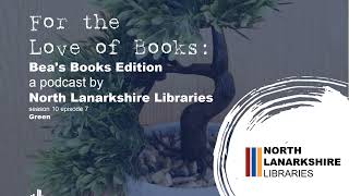 Green  Season 10 Episode 7  For the Love of Books Podcast  Beas Books [upl. by Elvyn]