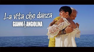 Gianni amp Angiolina  La vita che danza Official Video [upl. by Dunham]