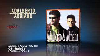 Adalberto e Adriano  CD Preciso ir 2001 04Traição [upl. by Yralih]