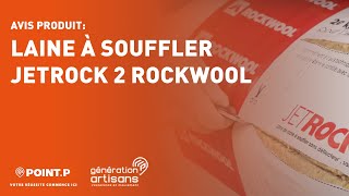 Laine à souffler JETROCK 2 de Rockwool  Lavis dun artisan POINTP [upl. by Iover]