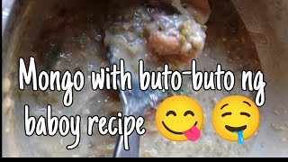 mongo with butobuto ng baboy recipe [upl. by Jerrie]