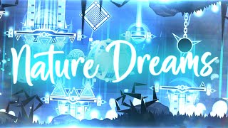 SHOWCASE Nature Dreams by KacurrroCL  Geometry Dash 211 [upl. by Kevyn702]