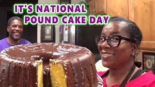 Its National Pound Cake Day  My Dude1s Birthday🎂  SUPER MOIST Pound Cake wA Chocolate Ganache [upl. by Khalsa]