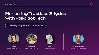 Pioneering Trustless Bridges with Polkadot Tech [upl. by Nahtaneoj]