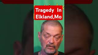 Tragedy In Elkland Mo shorts tragedy Missouri [upl. by Vanhook]