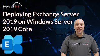 Deploying Exchange Server 2019 on Windows Server 2019 Core [upl. by Sandra]