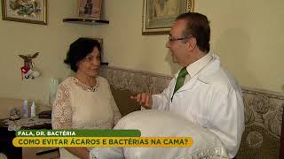 Dr Bactéria mostra como eliminar bactérias alojadas na cama [upl. by Laszlo]