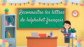 De A à Z  Comment Bien Reconnaître les Lettres en Français الحروف الهجائية بالفرنسية [upl. by Berlinda]