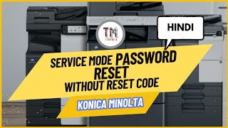 HOW TO RESET SERVICE MODE PASSWORD WITHOUT RESET CODE IN KONICA MINOLTA COPIERS  IN HINDI [upl. by Brucie]