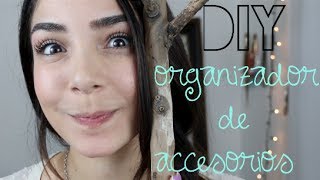 DIY  ORGANIZADOR DE ACCESORIOS [upl. by Ycnahc]