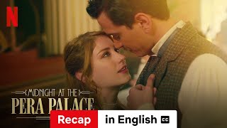 Midnight at the Pera Palace Season 1 Recap subtitled  Trailer in English  Netflix [upl. by Pachston]