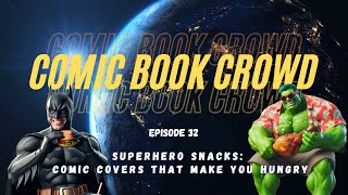 Superhero Snacks Comic Covers That Make You Hungry [upl. by Hteik]