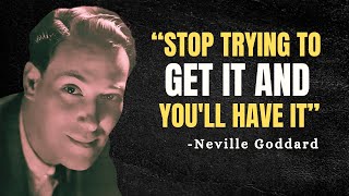 Stop Trying to Get It And Youll Have It  Neville Goddard Motivation [upl. by Eslud265]