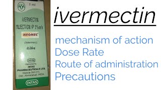 Ivermectin  Dose rate  mechanism of action  Route of administration  Precautionsfully explained [upl. by Taite]