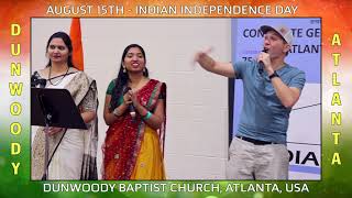 August 15  Indian Independence Day Celebrations in Dunwoody Atlanta  Dunwoody Baptist Church [upl. by Allehcram]