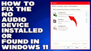 How To Fix The No Audio Device Installed or Found in Windows 1011 Solution [upl. by Georgia912]