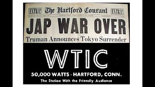 WTIC NBC  VJ Day End of World War II in Hartford Connecticut  August 10 amp 14 1945  Radio [upl. by Woody570]