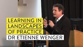 Dr Etienne Wenger Learning in landscapes of practice [upl. by Jehiel]