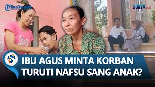 PARAH BANGET Ibu Agus Buntung Ternyata Minta Korban Turuti Nafsu Anaknya Diimingimingi Emas [upl. by Belva]