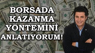 Borsa Oynarsan Kaybedersin Tutarsan Servet Yaparsın  İşte Borsada Kazanma Yöntemi [upl. by Ahsaeyt]