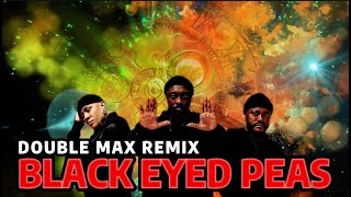 Black Eyed Peas   Double MAX Remix Mashup Showroom Partners Entertainment blackeyedpeas [upl. by Portingale60]