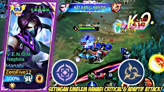 SETINGAN EMBLEM HANABI CRITICAL amp ADAPTIVE ATTACK DAMAGENYA OP PARAH TOP GLOBAL HANABI  MLBB [upl. by Gazzo42]