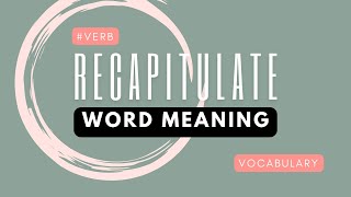 What does Recapitulate mean [upl. by Esyahc735]