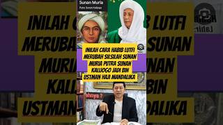 Inilah cara habib lutfi merubah silsilah sunan muria putra sunan kalijogo jadi bin usman haji jepara [upl. by Leugimesoj]