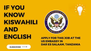 JOB OPPORTUNITIES  Work at the US Embassy in Dar es Salaam Tanzania kiswahili daresalaam [upl. by Dasie]