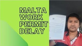 Malta work permit delaying Mera kithe Dino me Aaya [upl. by Anig]