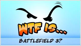 ► WTF Is  Battlefield 3   Singleplayer Campaign [upl. by Sly]